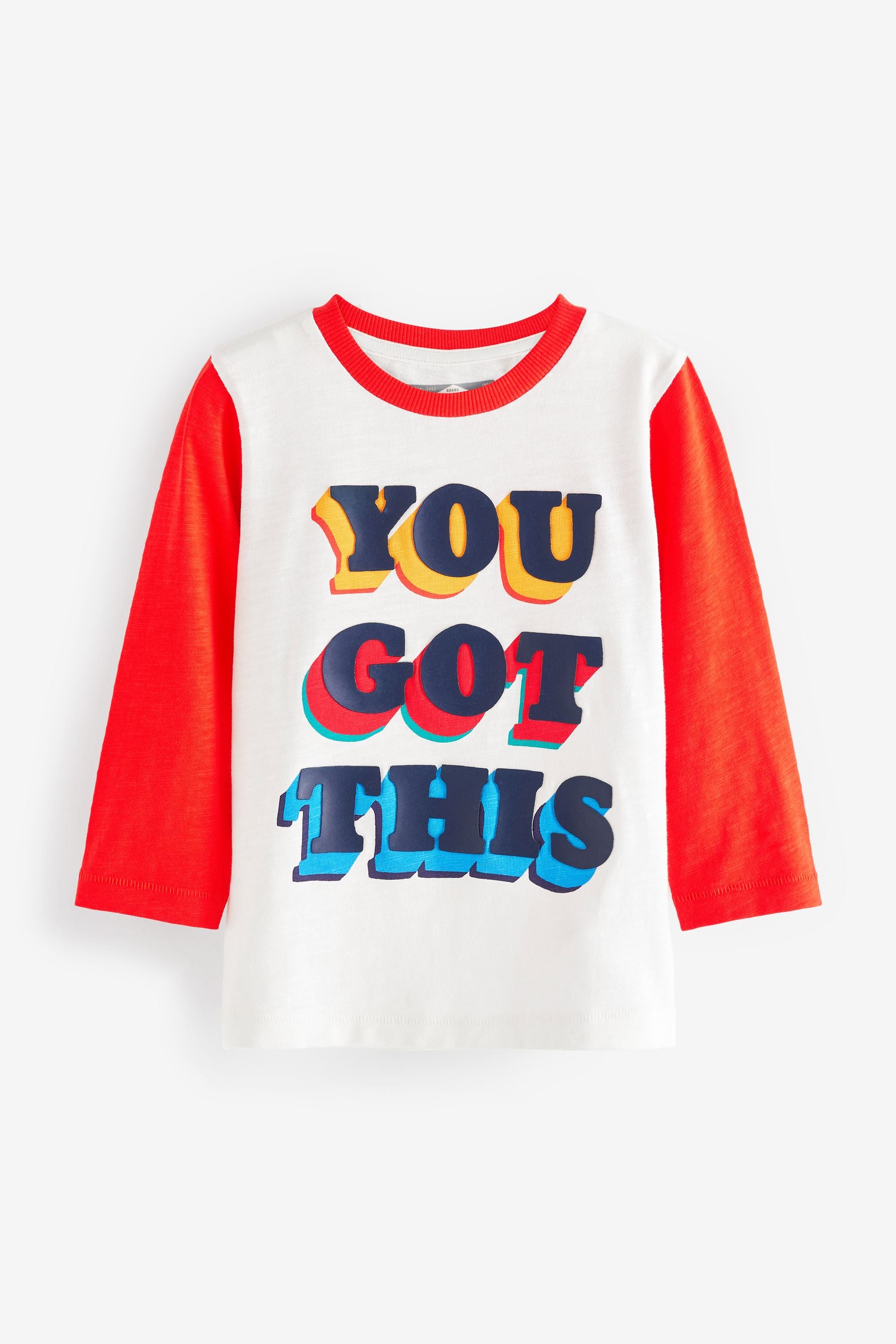 Red/White You Got This Long Sleeve Slogan T-Shirt (3mths-7yrs)